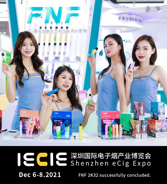 SHENZHEN ECIG EXPO 2021,FNF 2K32 Pavilion, successfully concluded.
